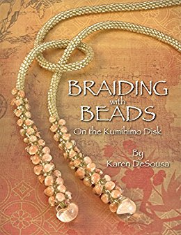 Braiding with Beads on the Kumihimo Disk - Karen Desousa